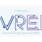 Milli Yapay Zeka Platformu EVREN 8 Bin Kullanıcıyı Aştı