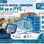 BIM ve e-Proje Yönetim Sistemi İçin 2027 Hedefi