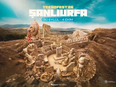 Geleceğin Türkiye’si Şanlıurfa’da Buluşuyor TEKNOFEST 2026