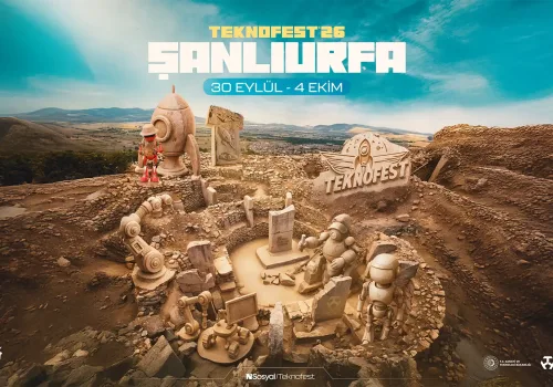 Geleceğin Türkiye’si Şanlıurfa’da Buluşuyor TEKNOFEST 2026