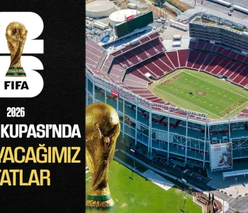 Milli Takım’ın 2026 Dünya Kupası Durakları ve Statları