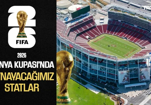 Milli Takım’ın 2026 Dünya Kupası Durakları ve Statları