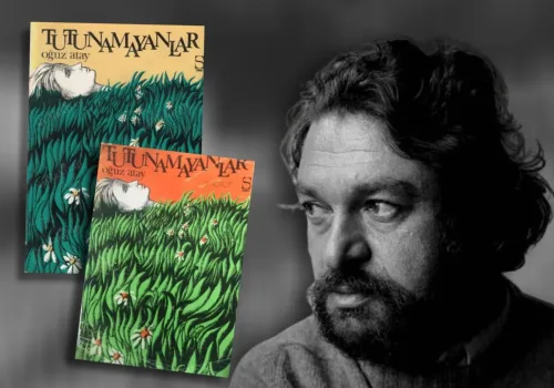 Oğuz Atay ve Tutunamayanlar