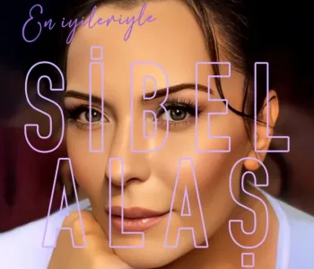 Sibel Alaş’tan Nostaljik Albüm