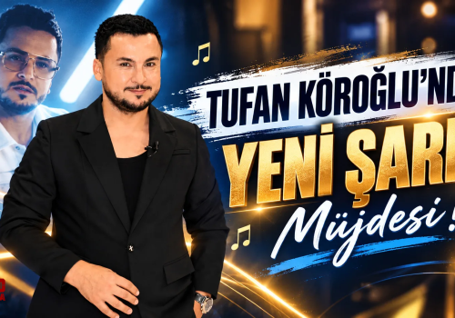 Tufan Köroğlu’ndan Yeni Şarkı Müjdesi Enerji Yükseliyor
